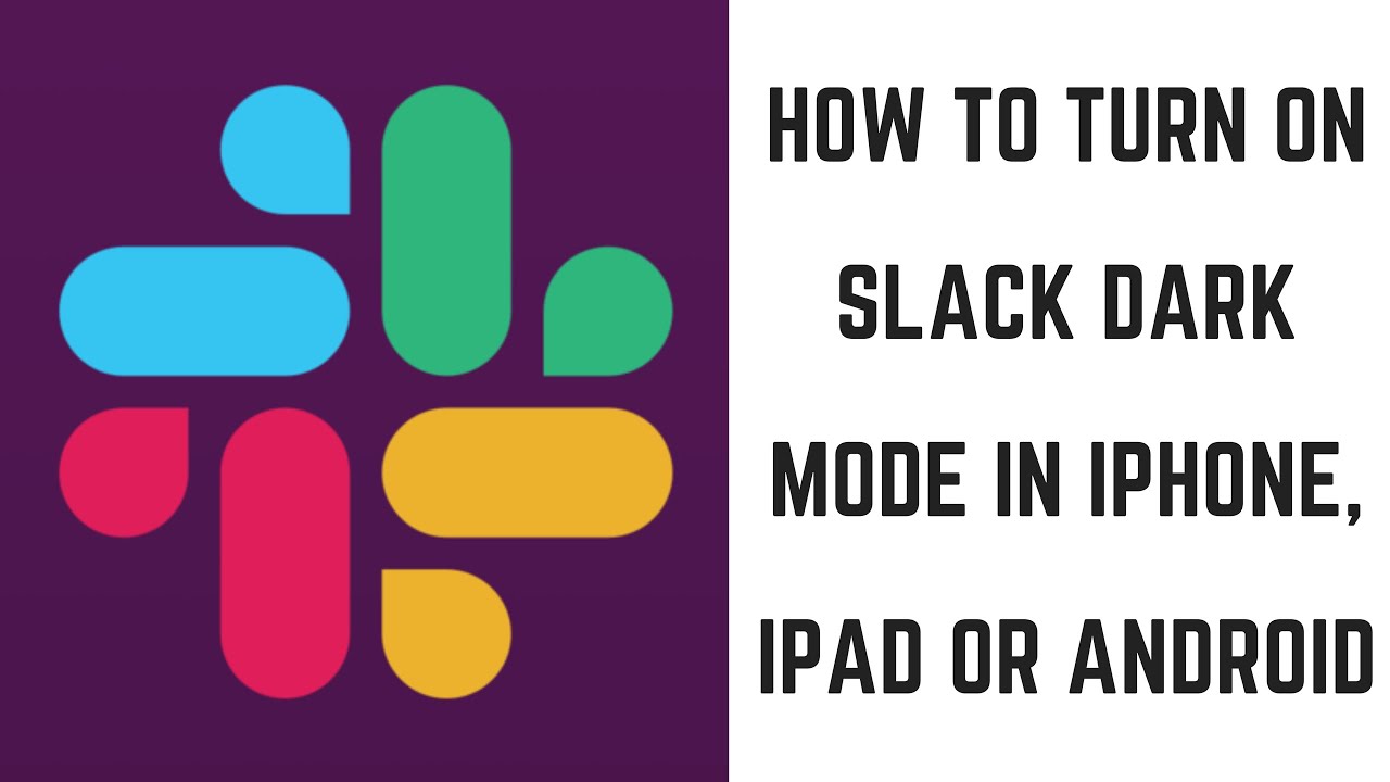 How to Enable dark mode for Slack on iPhone and Android