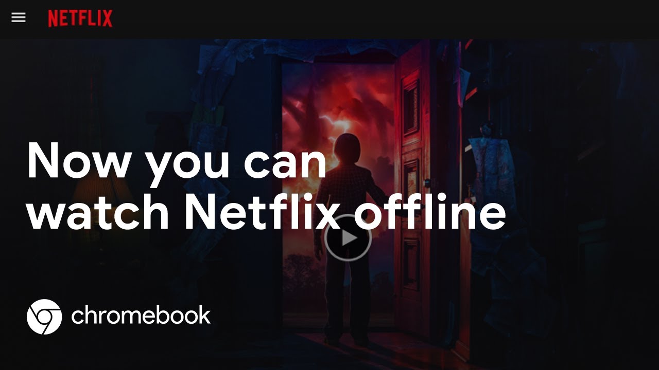 How to watch Netflix offline on a Chromebook